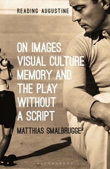 Hardcover On Images, Visual Culture, Memory and the Play Without a Script Book