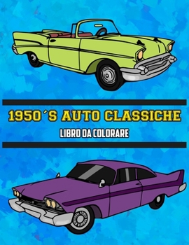 Paperback 1950's Auto Classiche Libro da Colorare: Volume 2 (Italian Edition) [Italian] Book