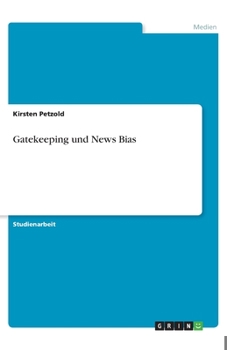 Paperback Gatekeeping und News Bias [German] Book