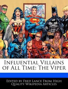 Influential Villains of All Time : The Viper