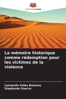 Paperback La mémoire historique comme rédemption pour les victimes de la violence [French] Book