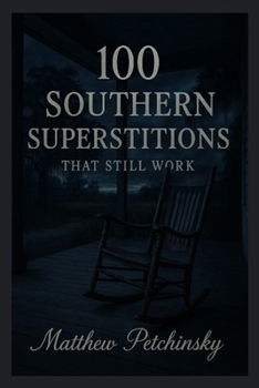 Paperback 100 Southern Superstitions That Still Work Book