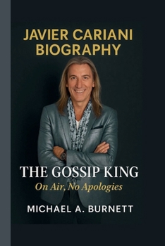 Paperback Javier Cariani: The Gossip King: On Air, No Apologies Book