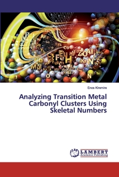 Paperback Analyzing Transition Metal Carbonyl Clusters Using Skeletal Numbers Book