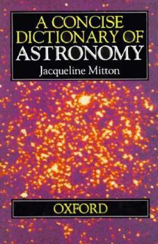 Hardcover A Concise Dictionary of Astronomy Book