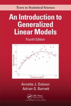An Introduction to Generalized Linear Models (Chapman & Hall Statistics Text Series) - Book  of the Chapman & Hall Statistics Texts