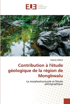 Paperback Contribution à l'étude géologique de la région de Mongbwalu [French] Book