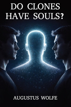 Paperback Do Clones Have Souls?: A Philosophical Case File with No Final Verdict Book