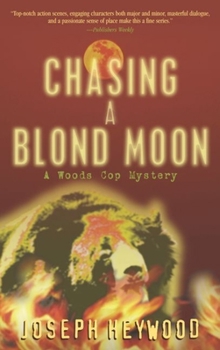 Blue Wolf In Green Fire: A Woods Cop Mystery