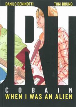 Paperback Kurt Cobain: When I Was an Alien Book