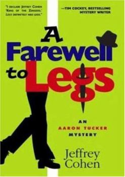 Hardcover A Farewell to Legs: An Aaron Tucker Mystery Book
