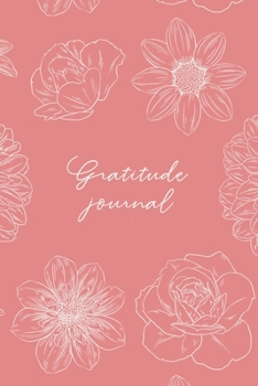 Gratitude Journal: Practice gratitude and daily reflection - 1 Year / 52 weeks (undated) of gratefulness with motivational and inspiring quotes