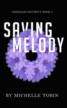 Saving Melody (Grimaldi Security Book 3)
