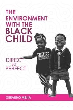 Paperback The Environment With The Black Child: Direct But Perfect Book