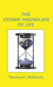 Hardcover The Cosmic Hourglass of Life Book