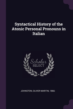 Paperback Syntactical History of the Atonic Personal Pronouns in Italian Book