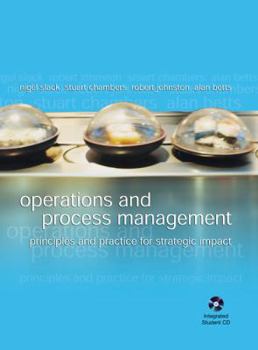 Hardcover Operations And Process Management: Principles And Practice for Strategic Impact Book