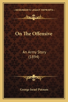 Paperback On The Offensive: An Army Story (1894) Book