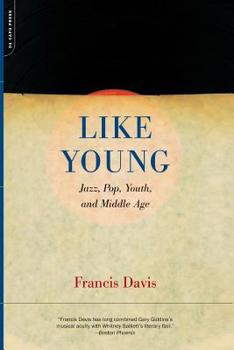 Paperback Like Young: Jazz, Pop, Youth and Middle Age Book