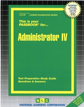 Spiral-bound Administrator IV: Passbooks Study Guide Book