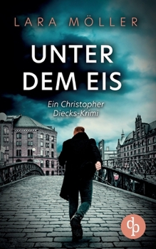 Paperback Unter dem Eis Ein spannender Krimi über einen Hamburger Privatdetektiv: Ein vermisstes Mädchen und eine Baufirma mit Leichen im Keller ... [German] Book