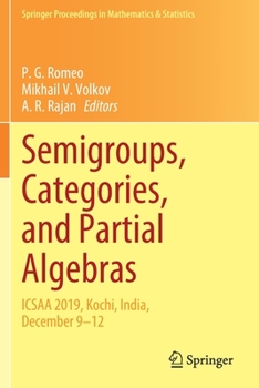 Paperback Semigroups, Categories, and Partial Algebras: Icsaa 2019, Kochi, India, December 9-12 Book