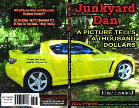 Paperback A Picture Tells a Thousand Dollars - Book 9 of the Junkyard Dan series Book