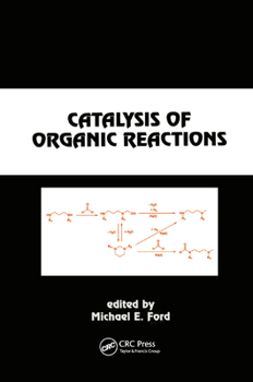 Catalysis of Organic Reactions (Chemical Industries)