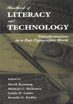 Hardcover Handbook of Literacy and Technology: Transformations in a Post-Typographic World Book