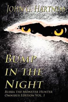 Paperback Bump in the Night: Bubba the Monster Hunter Omnibus Vol. 1 Book