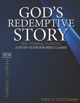 Paperback God's Redemptive Story: The Eternal Purpose: A Study Guide for Bible Classes Book