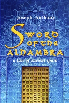 Paperback Sword of the Alhambra: A Tale of Ancient Spain Book