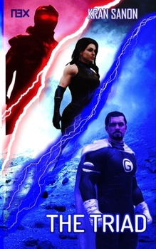 Paperback The Triad: A Superhero Science Fiction Team Up Short Story Book