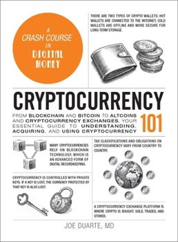 Hardcover Cryptocurrency 101: From Blockchain and Bitcoin to Altcoins and Cryptocurrency Exchanges, Your Essential Guide to Understanding, Acquiring, and Using Book