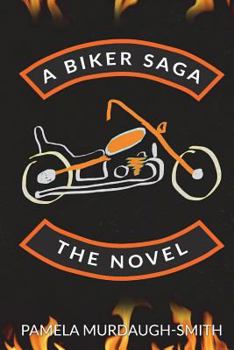 Paperback A Biker Saga the Novel Book