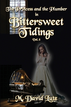 Paperback The Princess and the Plumber in: Bittersweet Tidings Book
