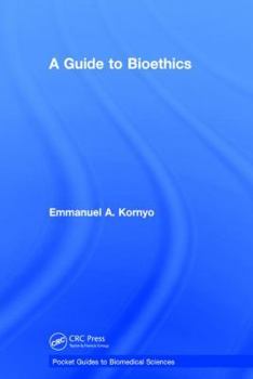 Hardcover A Guide to Bioethics Book