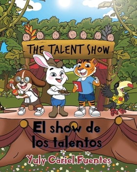 Paperback El show de los talentos: The Talent Show [Multiple Languages] Book