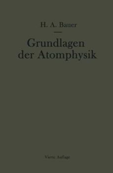 Paperback Grundlagen Der Atomphysik: Eine Einführung in Das Studium Der Wellenmechanik Und Quantenstatistik [German] Book
