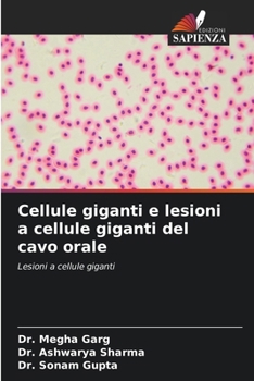 Cellule giganti e lesioni a cellule giganti del cavo orale (Italian Edition)