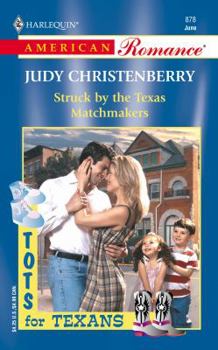Struck by the Texas Matchmakers - Book #7 of the Tots For Texans