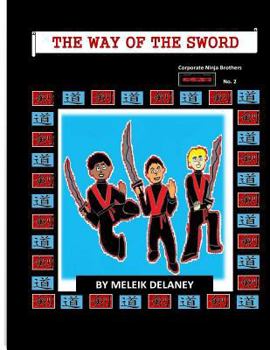 Paperback Corporate Ninja Brothers "The Way of the Sword" Book 2 Book