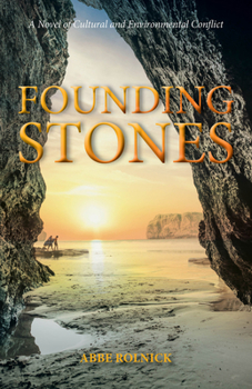Paperback Founding Stones: A Novel of Cultural and Environmental Conflict Book