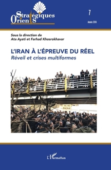 L'Iran à l'épreuve du réel: Réveil et crises multiformes (Orients Strategiques) (French Edition)