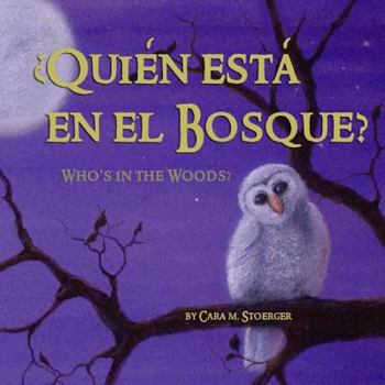 Paperback Quién está en el Bosque?/Who's in the Woods? (Bilingual Spanish and English) [Spanish] Book