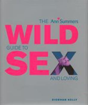 Hardcover Ann Summers Wild Guide Sex Loving Book