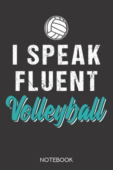 Paperback I speak fluent volleyball: Notebook with 120 blank pages in 6x9 inch format Book