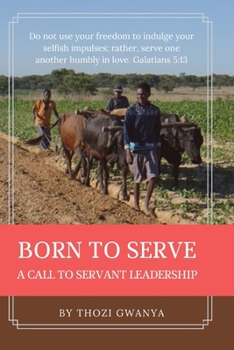 Paperback Born to Serve: A Call to Servant Leadership Book