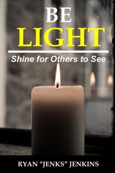 Paperback Be Light: Shine for Others to See Book