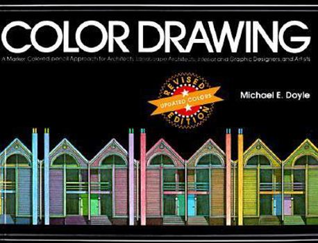 Hardcover Color Drawing: A Marker/Colored Pencil Approach for Architects, Landscape Architects, Interior and Graphic Designer Book